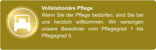 Vollstationäre Pflege Wenn Sie der Pflege bedürfen, sind Sie bei uns herzlich willkommen. Wir versorgen unsere Bewohner vom Pflegegrad 1 bis Pflegegrad 5.